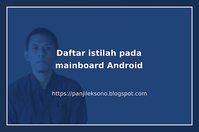 Cover - Daftar istilah pada mainboard Android