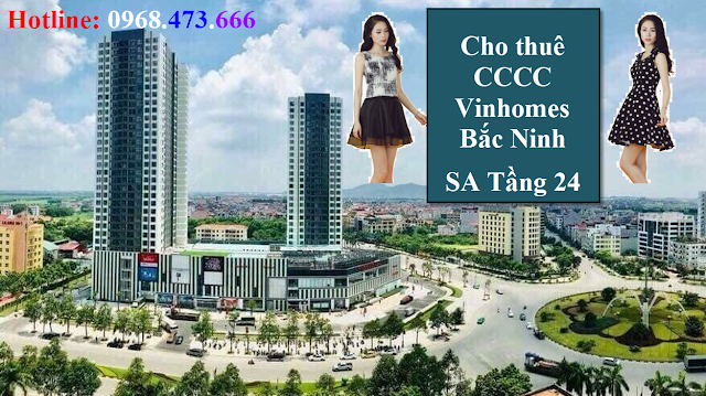  Cho thuê chung cư cao cấp Vinhomes Bắc Ninh căn SA-01 tầng 24 Tòa 31 tầng 