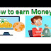 How to earn money