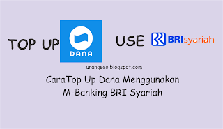 Cara Top Up Dana Menggunakan M-Banking BRI Syariah