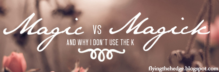 Magic vs Magick: Why I Don't Use the K