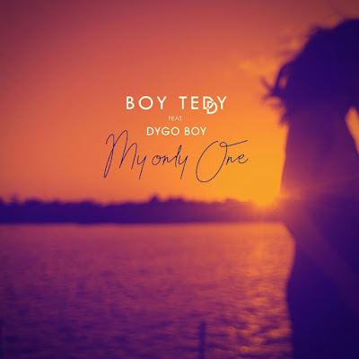 Boy Teddy feat. Dygo Boy - My Only One (2018) [Download]