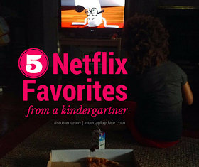 5 @Netflix Streaming Favorites from My Kindergartner #streamteam #backtoschool