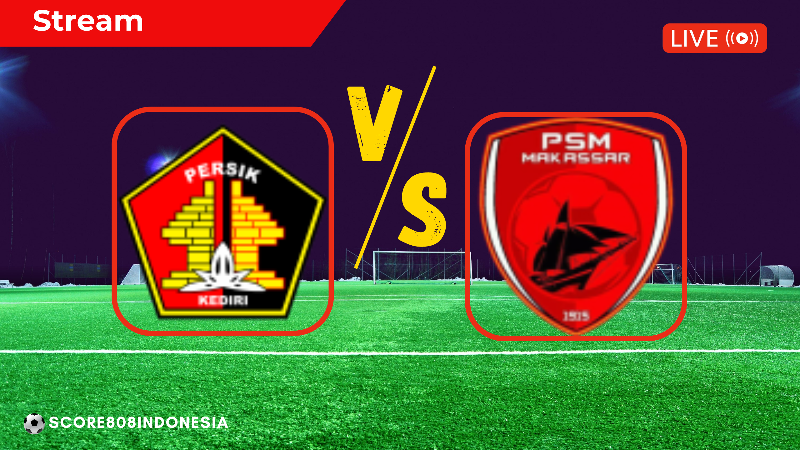 Persik Kediri vs PSM Makassar
