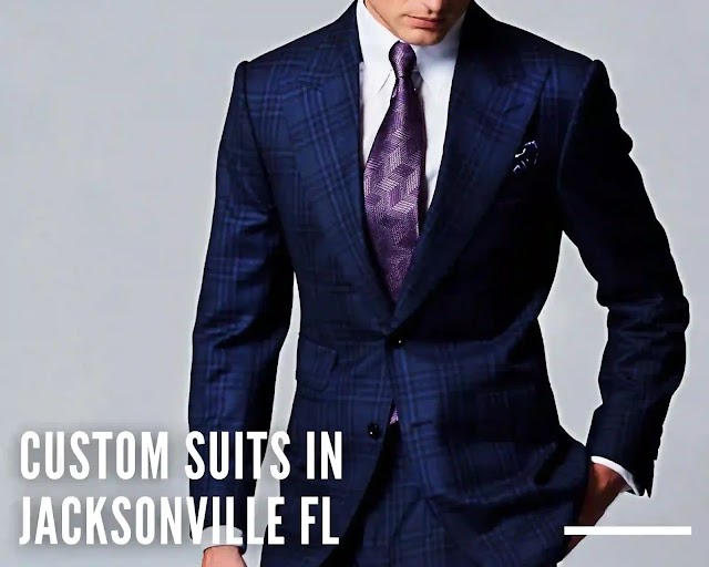 Custom Suits in Jacksonville FL: The Ultimate Guide