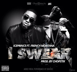 Ice Prince Ft French Montana –– I Swear