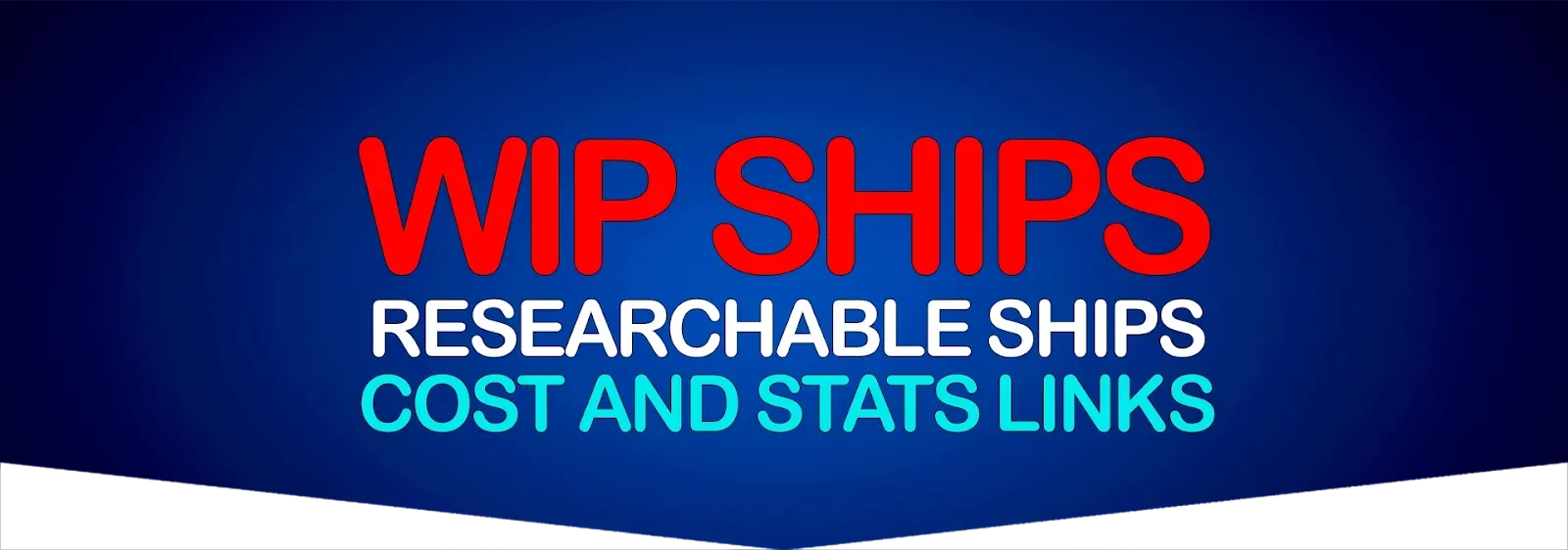 iMAGE OF wip researchable ships Header Banner