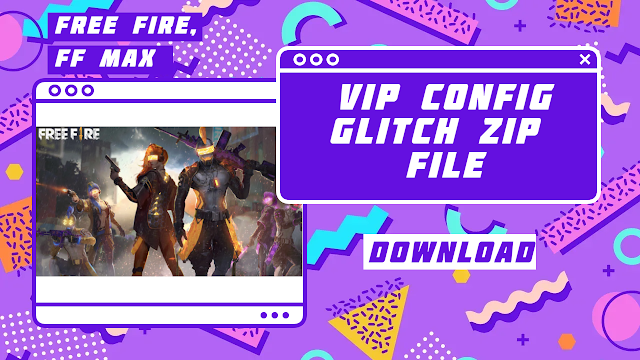 Free Fire Vip Glitch File Download 2022 FF Max