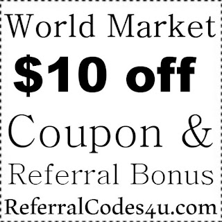 World Market Referral Program, World Market $10 off Coupon Code 2023 January, February, March, April, May, June