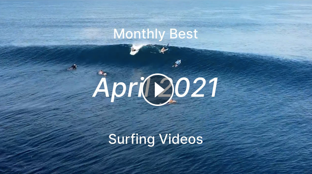 Best Surfing Videos of the Month April 2021