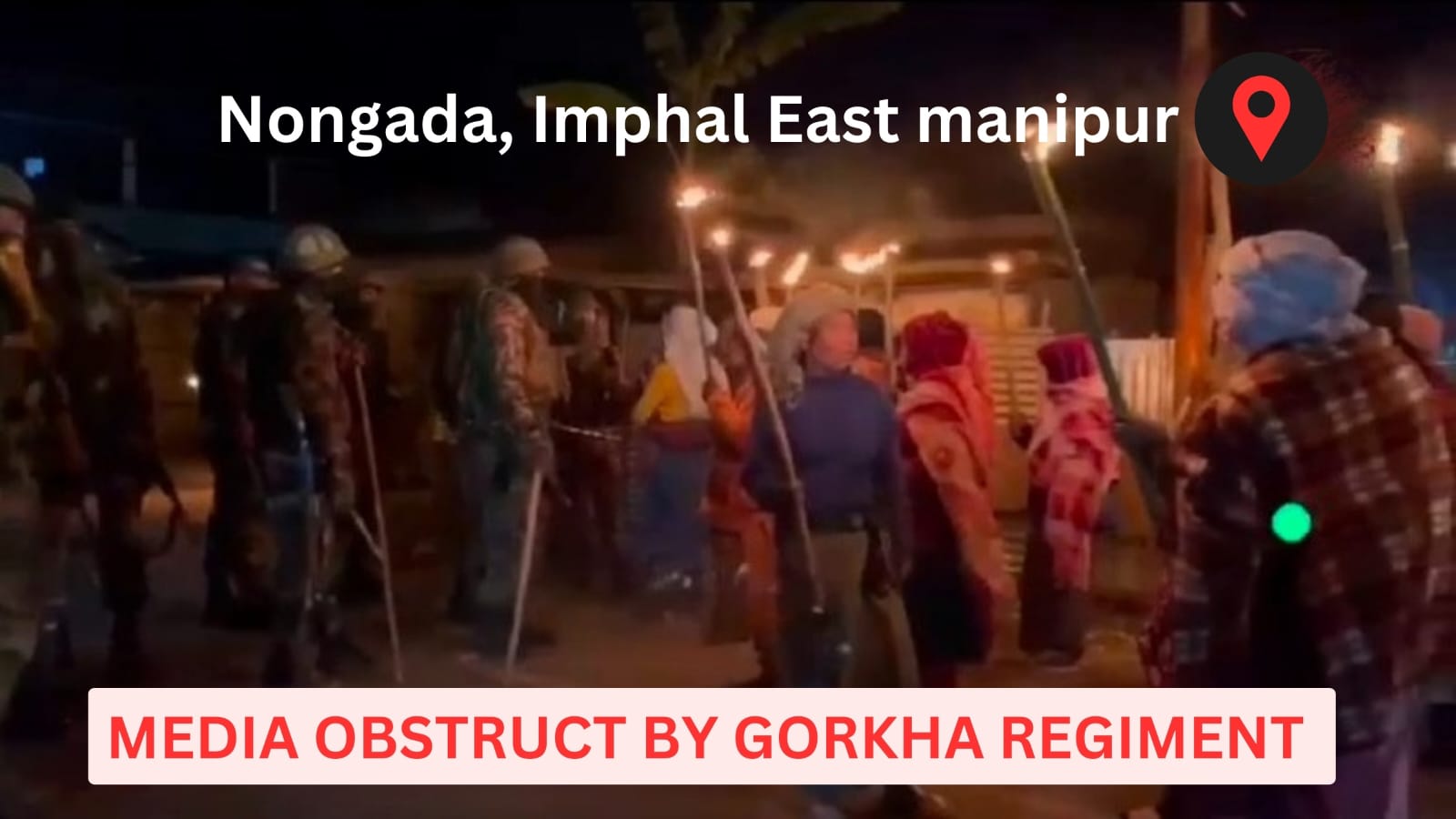 Gorkha Regiment personnel obstruct mediapersons while reporting in Nongada area of Imphal East