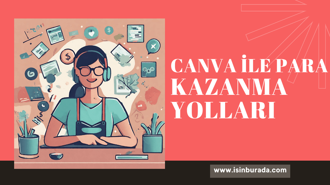 Canva İle Para Kazanma Yolları