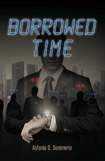 Antonio D. Sommerio, A.D. Sommerio, SommerioBooks.com, Borrowed Time, thriller book, borrowed time book, borrowed time novel