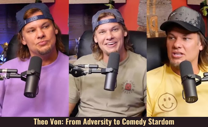 Theo Von: From Adversity to Comedy Stardom