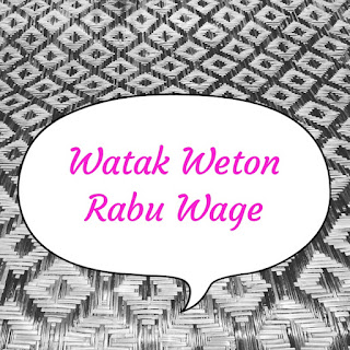 Sifat dan Watak Menurut Weton Rabu Wage