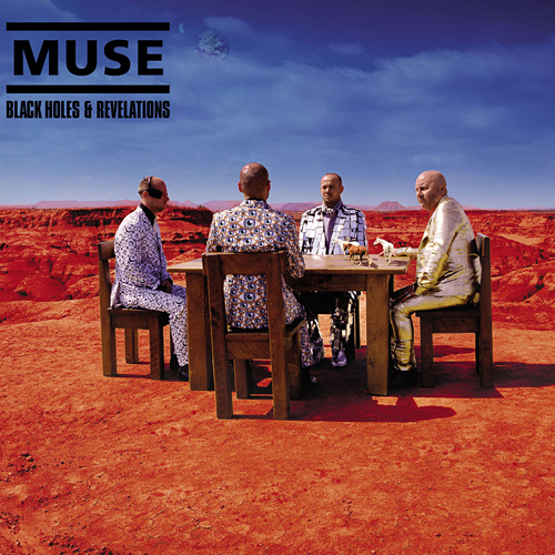 black holes and revelations album cover. quot;Supermassive Black Holequot; 3:29