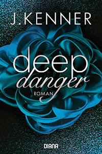 Deep Danger (3): Roman (Deep-Serie)