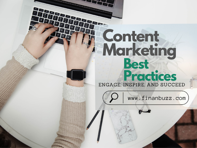 Content Marketing best practices - Engage, Inspire, and Succeed