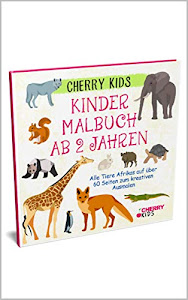 Kinder Malbuch ab 2 Jahren: Alle Tiere Afrikas auf über 60 Seiten zum kreativen Ausmalen | Cherry Kids | Einfach laden, downloaden und ausdrucken! (Ausmalbuch ab 2 Jahren 3)