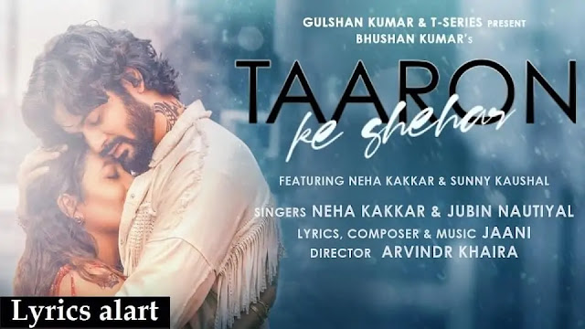 Taaron Ke Shehar lyrics and Song