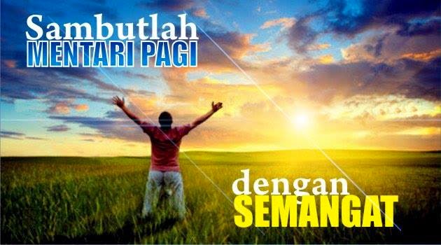 Adieyza: Kata-Kata Motivasi Selamat Pagi