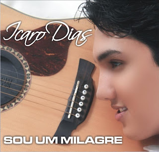 Icaro Dias - Sou um Milagre 2011