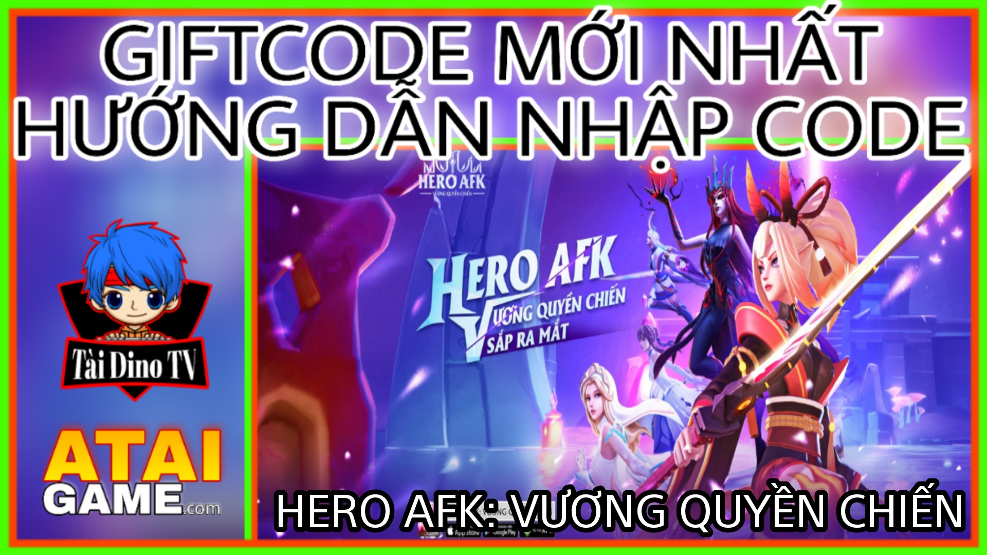 Hero AFK: Vương Quyền Chiến VNG Giftcode mới nhất, hướng dẫn nhập code