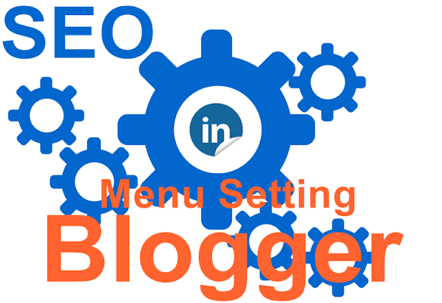 Trik Optimasi SEO Menu Pengaturan Blogspot