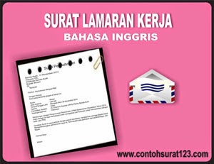 Contoh Surat Lamaran Kerja Bahasa Inggris yang Baik dan 