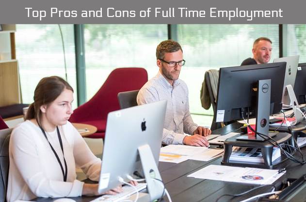 Top Pros and Cons of Full Time Employment