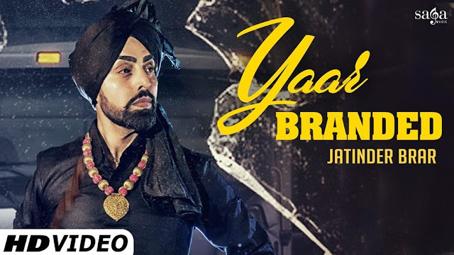 Yaar Branded - Jatinder Brar & Veet Baljit (2016) Watch HD Punjabi Song, Read Review, View Lyrics and Music Video Ratings.