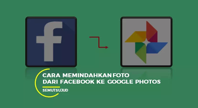 cara memindahkan foto dari facebook ke google photos