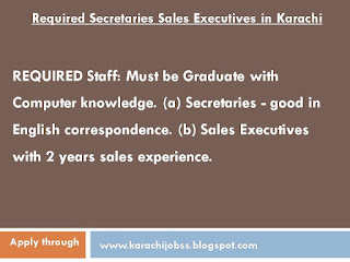 Required Secretaries Sales Executives in Karach