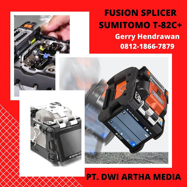 Fusion Splicer Sumitomo T82C+ PLUS RESMI BERGARANSI | PT. DAM Wa/Tlp : 0812-1866-7879