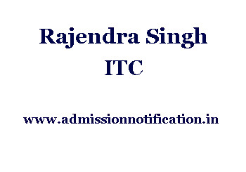 Rajendra Singh ITC Admission, Ranking, Reviews, Fees, and Placement