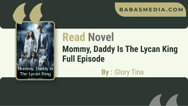 Cover Mommy, Daddy Is The Lycan King Novel By Glory Tina