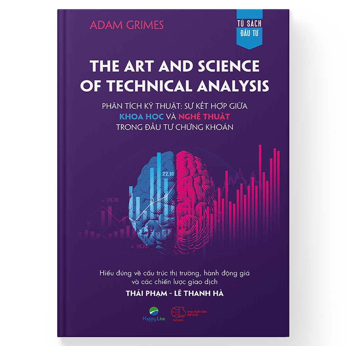 The Art and Science of Technical Analysis – Phân tích kỹ thuật: Sự kết hợp giữa KHOA HỌC và NGHỆ THUẬT trong đầu tư chứng khoán ebook PDF-EPUB-AWZ3-PRC-MOBI