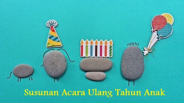 Susunan Acara Ulang Tahun Anak