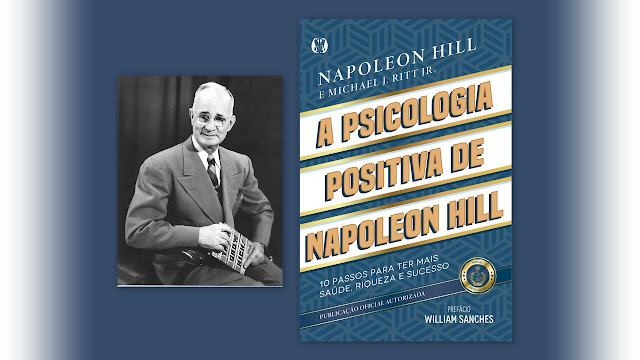 Autor Napoleon Hill e capa do livro "A psicologia positiva de Napoleon Hill".