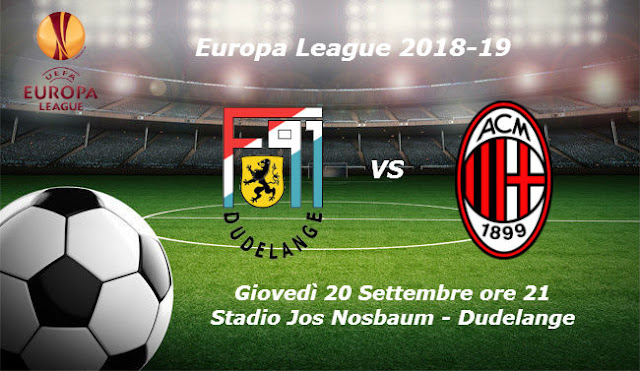 Free Live Streaming, Full Match And Highlights Football Videos:  F91 Dudelange vs Milan