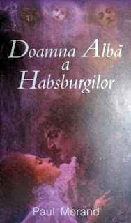 Doamna Alba a Habsburgilor - Paul Morand