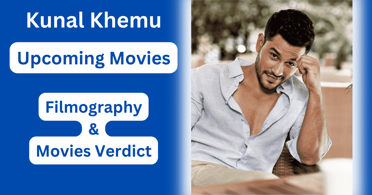 Kunal Khemu Upcoming Movies, Filmography, Hit or Flop List
