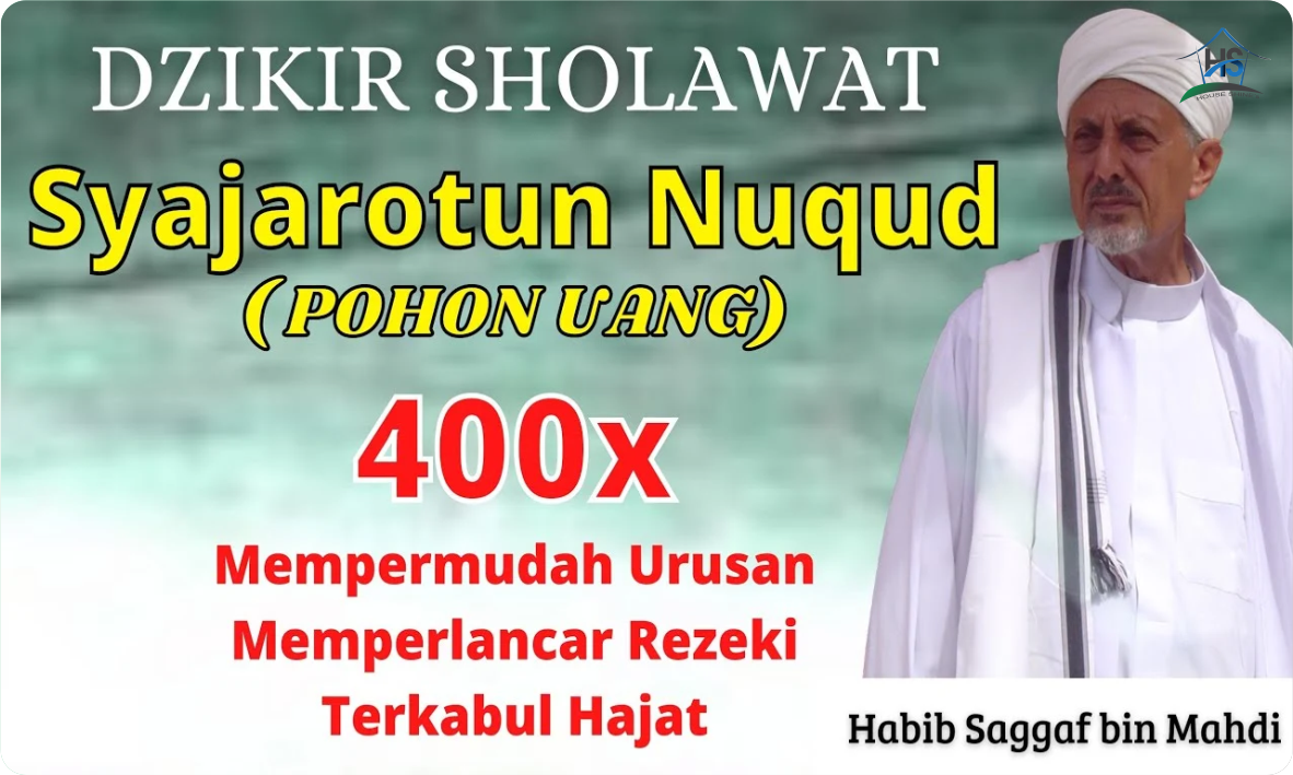 Bacaan Sholawat Syajarotun Nuqud (Pohon Uang) Ijazah Habib Seggaf Bin Mahdi