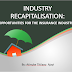 INDUSTRY RECAPITALISATION: OPPORTUNITIES FOR THE INSURANCE INDUSTRY