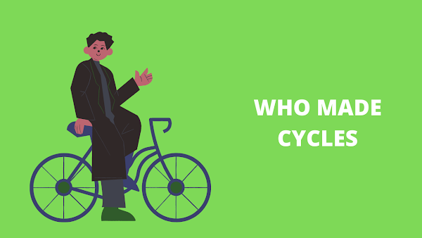 Cycle ka avishkar kisne kiya tha | साइकिल का आविष्कार किसने किया और कब किया ?