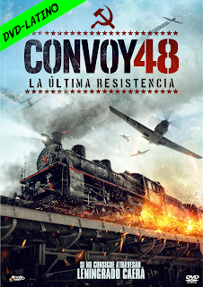 CONVOY 48 – LA ULTIMA RESISTENCIA – DVD-5 – DUAL LATINO – 2019 – (VIP)