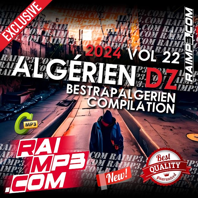 RAP Algérien DZ Best 2024 Vol 22 RaiMP3.Com