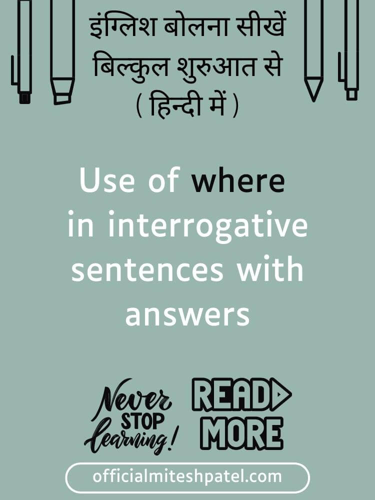Use of where in interrogative sentences with answers in Spoken English Course Hindi