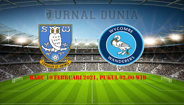 Prediksi Sheffield Wednesday vs Wycombe Wanderers , Rabu 10 Februari 2021, Pukul 02.00 WIB