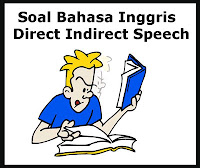 Soal Direct Indirect Speech dan Kunci Jawaban Part  Soal Direct Indirect Speech dan Kunci Jawaban Part 2